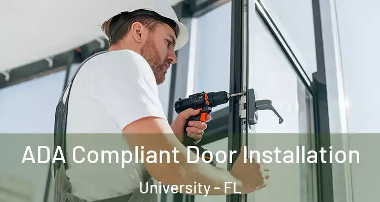  ADA Compliant Door Installation University - FL