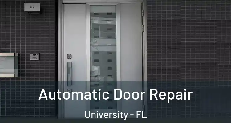  Automatic Door Repair University - FL