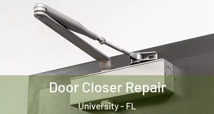  Door Closer Repair University - FL