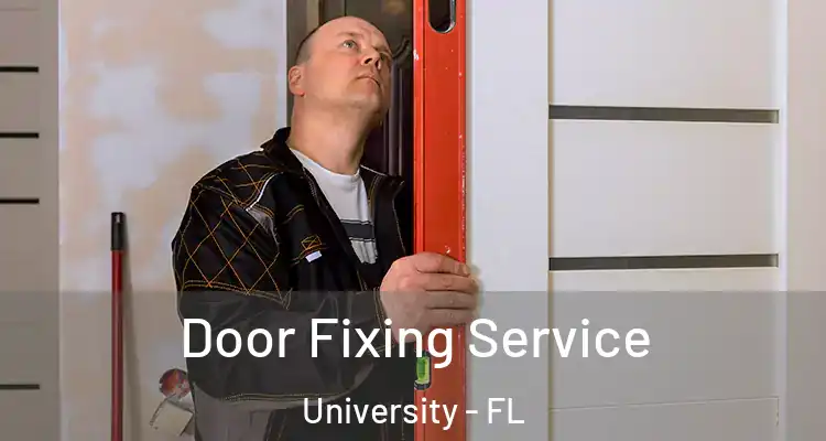  Door Fixing Service University - FL