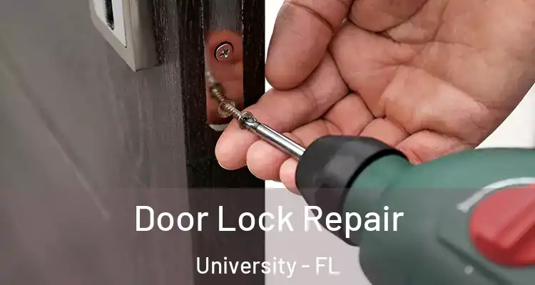  Door Lock Repair University - FL