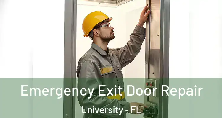  Emergency Exit Door Repair University - FL