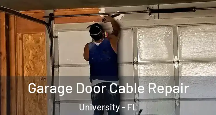  Garage Door Cable Repair University - FL