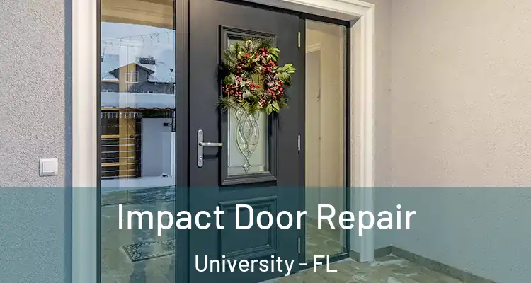  Impact Door Repair University - FL