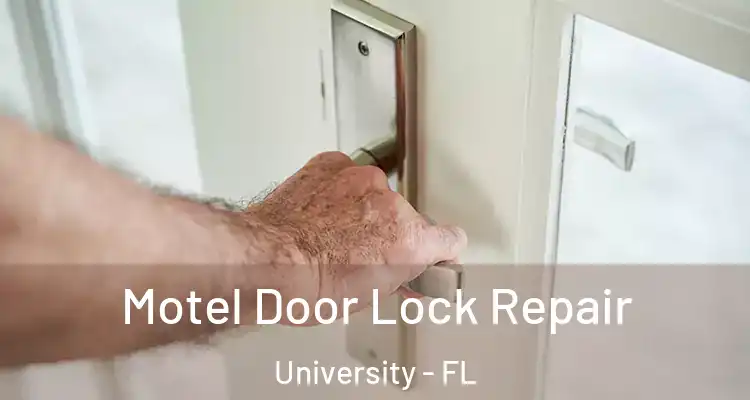  Motel Door Lock Repair University - FL