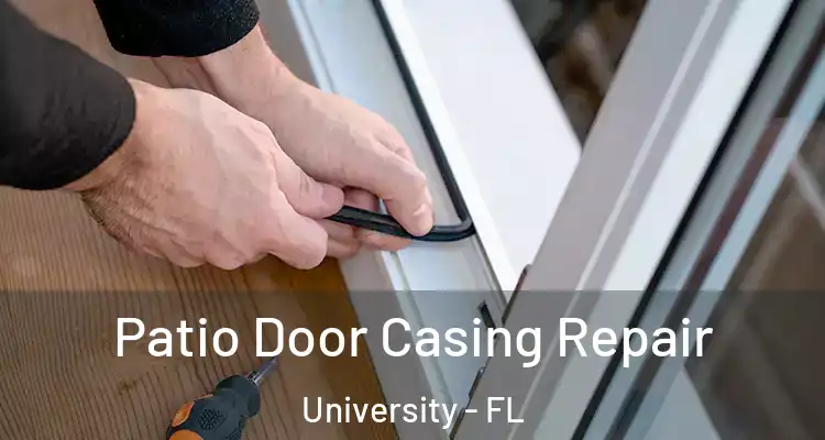  Patio Door Casing Repair University - FL