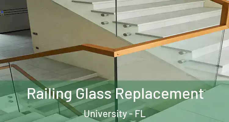  Railing Glass Replacement University - FL