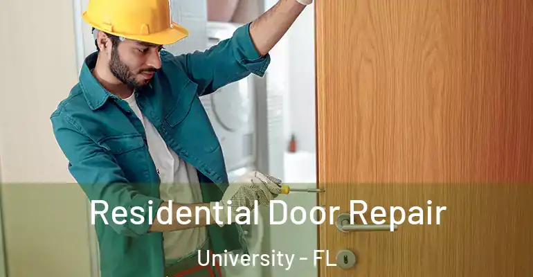  Residential Door Repair University - FL