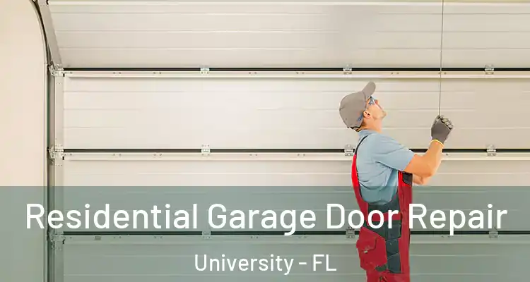  Residential Garage Door Repair University - FL
