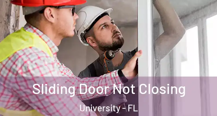  Sliding Door Not Closing University - FL