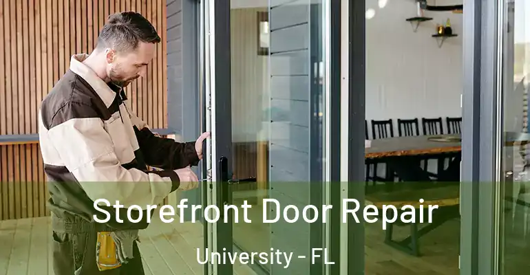  Storefront Door Repair University - FL